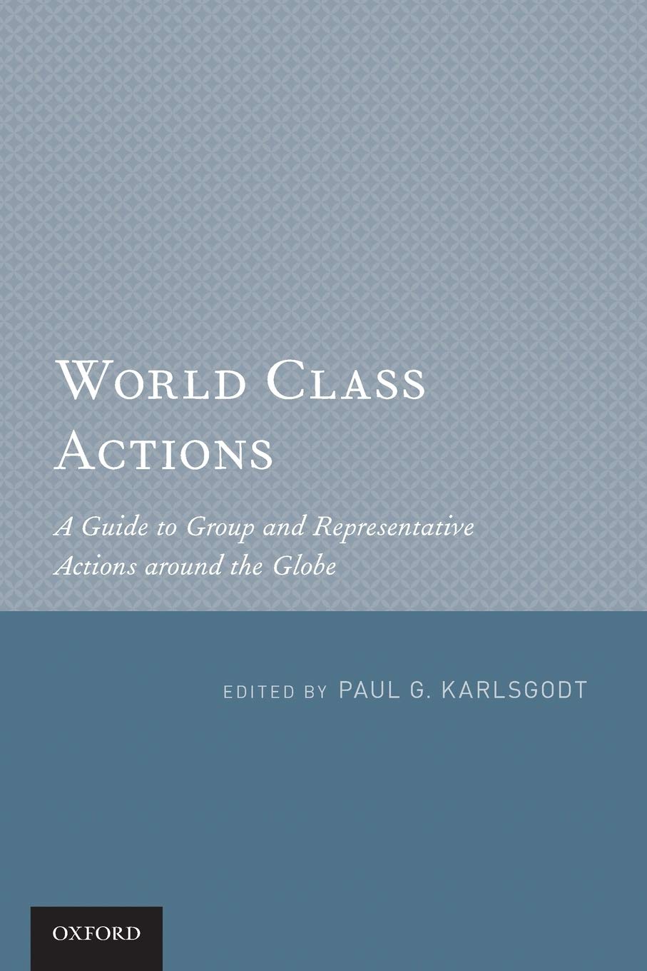 World Class Actions: A Guide to Group and Representative Actions around the Globe ebook