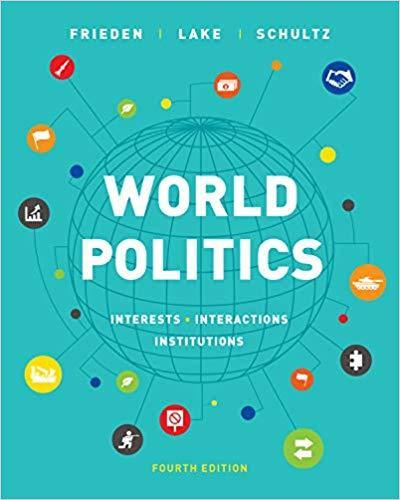 World Politics: Interests, Interactions, Institutions 4th Edition by Jeffry A. Frieden ebook