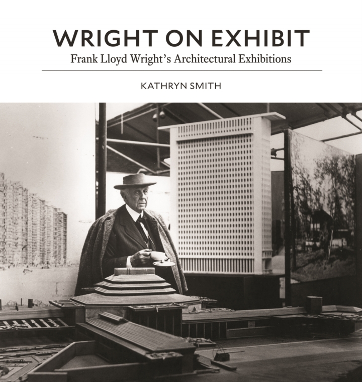 Wright on Exhibit: Frank Lloyd Wright's Architectural Exhibitions ebook
