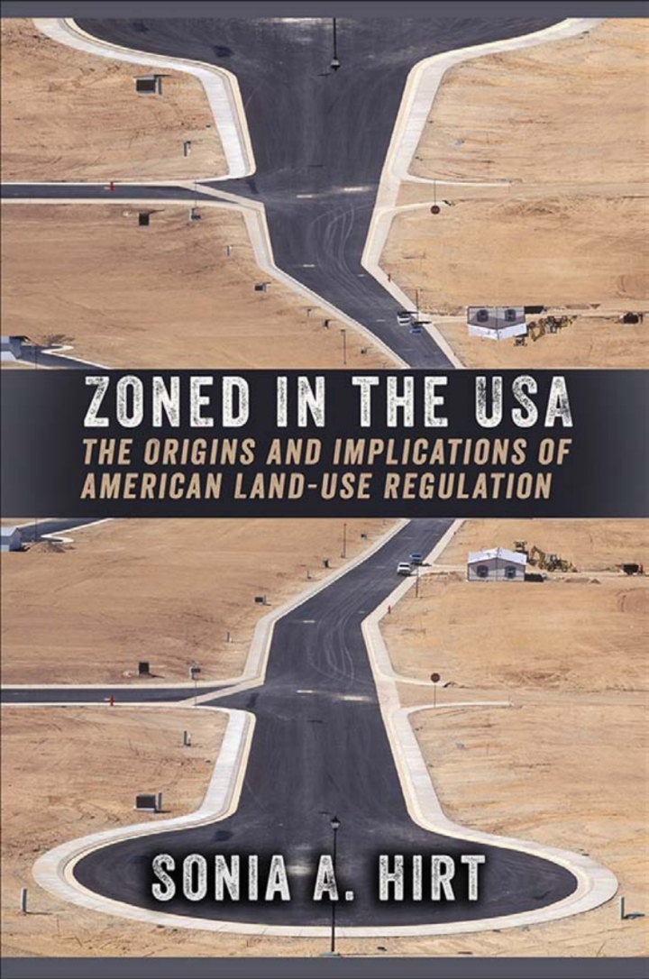 Zoned in the USA: The Origins and Implications of American Land-Use Regulation ebook