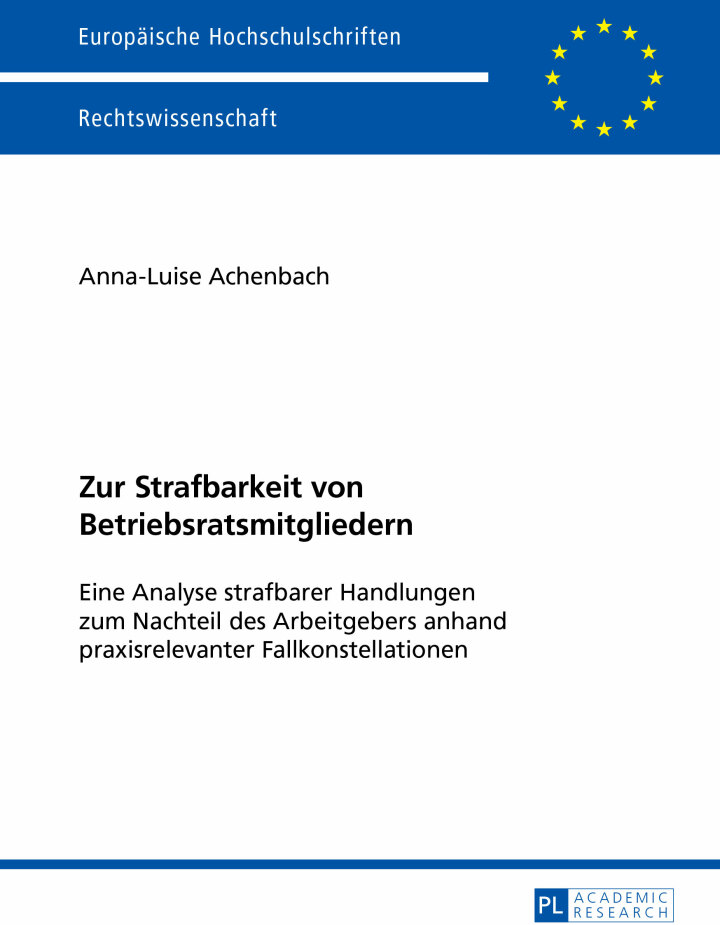 Zur Strafbarkeit von Betriebsratsmitgliedern: Eine Analyse strafbarer Handlungen zum Nachteil des Arbeitgebers anhand praxisrelevanter Fallkonstellationen ebook