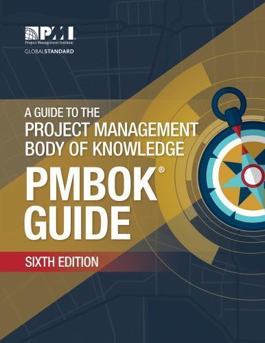 A Guide To The Project Management Body Of Knowledge Pmbok Guide 6Th Edition ebook