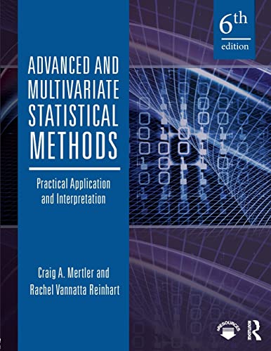 Advanced and Multivariate Statistical Methods: Practical Application and Interpretation 6th Edition ebook