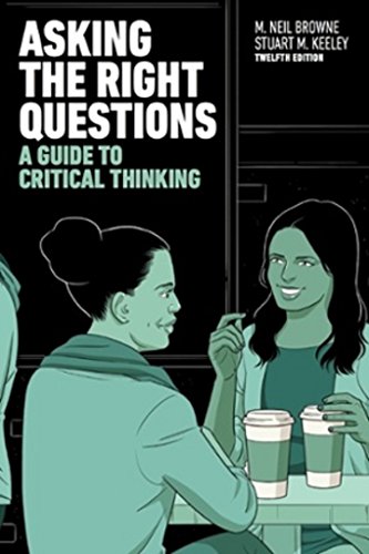 Asking the Right Questions: A Guide to Critical Thinking (12th Edition) ebook