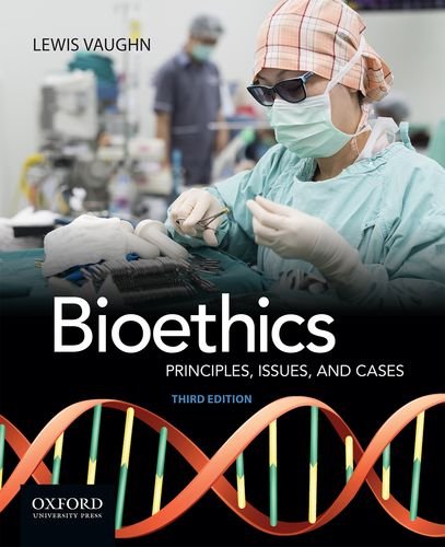 Bioethics: Principles, Issues, and Cases (3rd Edition) ebook