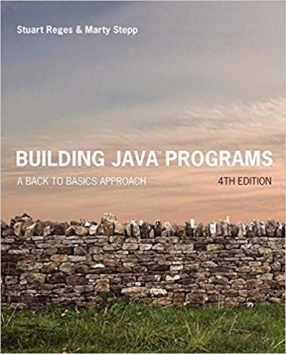 Building Java Programs: A Back to Basics Approach 4th Edition by Stuart Reges ebook