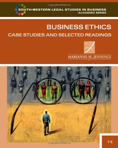Business Ethics Case Studies and Selected Readings 7th Edition by Marianne M Jennings ebook