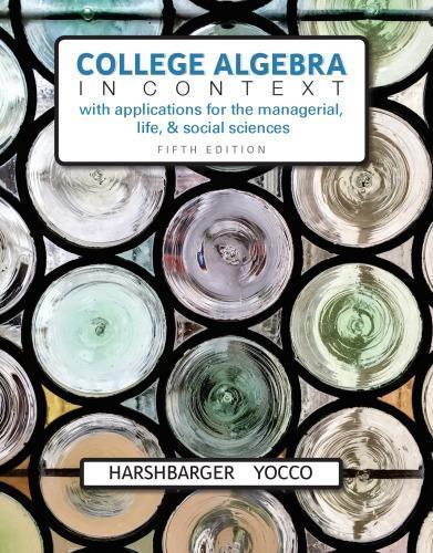 College Algebra In Context With Applications For The Managerial Life And Social Sciences 5Th Edition ebook