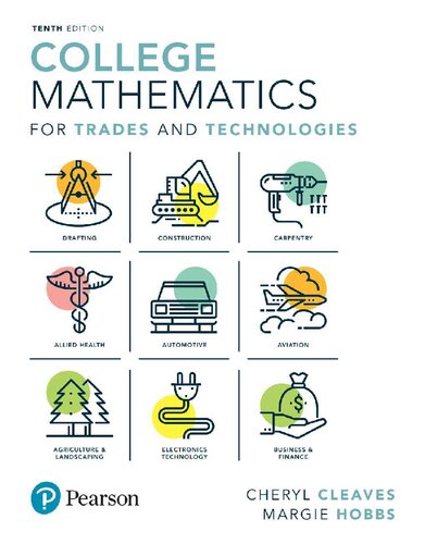 College Mathematics for Trades and Technologies (10th Edition) (What�s New in Trade Math) ebook