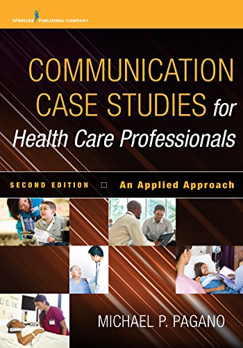 Communication Case Studies for Health Care Professionals, Second Edition: An Applied Approach � 2nd Edition ebook
