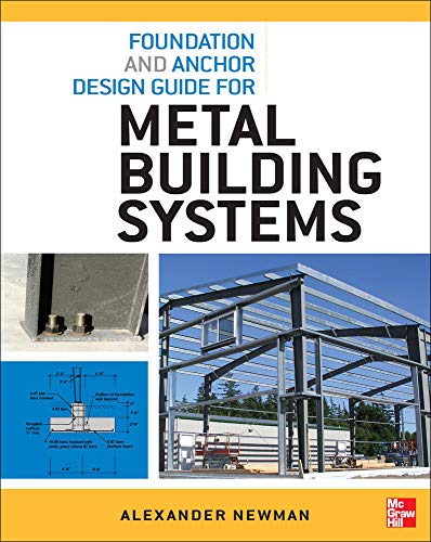 Foundation and Anchor Design Guide for Metal Building Systems 1st Edition ebook