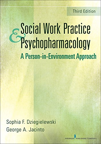 Social Work Practice and Psychopharmacology, Third Edition: A Person-in-Environment Approach 3rd Edition ebook