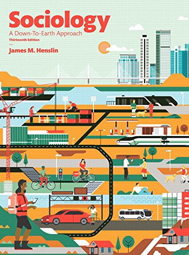 Sociology: A Down to Earth Approach (13th edition) ? James M. Henslin ebook