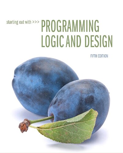 Starting Out with Programming Logic and Design (5th Edition) (What�s New in Computer Science) ebook