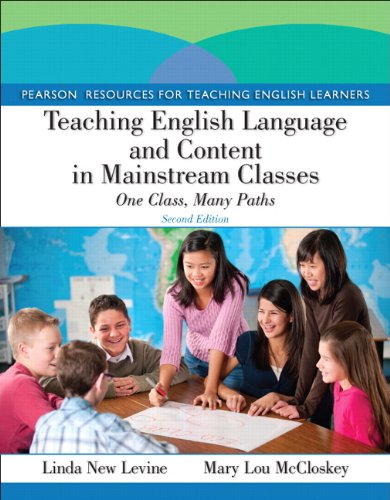 Teaching English Language and Content in Mainstream Classes: One Class, Many Paths (Pearson Resources for Teaching English Learners) 2nd Edition ebook