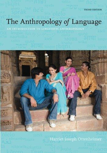 The Anthropology Of Language An Introduction To Linguistic Anthropology 3Rd Edition ebook