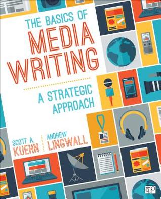 The Basics Of Media Writing A Strategic Approach ebook