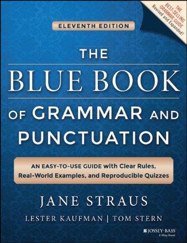 The Blue Book Of Grammar And Punctuation An Easy To Use Guide With Clear Rules Real World Examples And Reproducible Quizzes 11Th Edition ebook