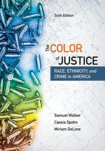 The Color of Justice Race Ethnicity and Crime in America 6th Edition by Samuel Walker ebook