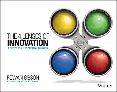 The Four Lenses Of Innovation A Power Tool For Creative Thinking ebook
