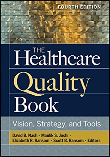 The Healthcare Quality Book: Vision, Strategy, and Tools 4th Edition ebook