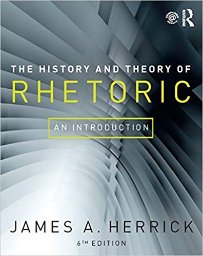The History and Theory of Rhetoric: An Introduction 6th Edition ebook