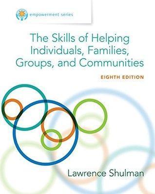 The Skills Of Helping Individuals Families Groups And Communities Empowerment Series 8Th Edition ebook