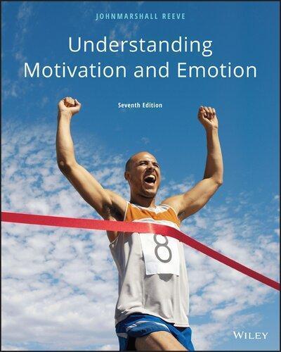 Understanding Motivation And Emotion Seventh Student Choice 7Th Edition ebook