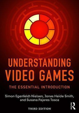 Understanding Video Games The Essential Introduction 3Rd Edition ebook