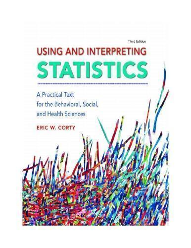 Using And Interpreting Statistics A Practical Text For The Behavioral Social And Health Sciences 3Rd Edition ebook