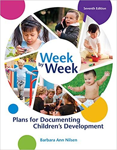 Week by Week: Plans for Documenting Children�s Development 7th Edition ebook