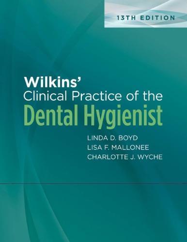 Wilkins Clinical Practice Of The Dental Hygienist 13Th Edition ebook