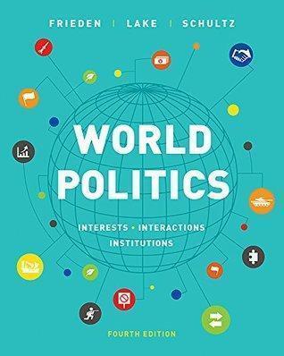 World Politics Interests Interactions Institutions 4Th Edition ebook