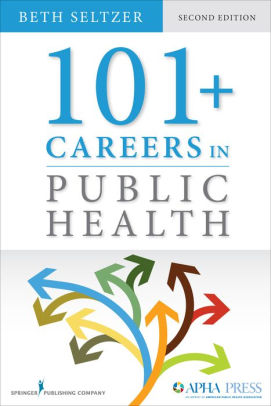101+ Careers in Public Health, Second Edition ebook