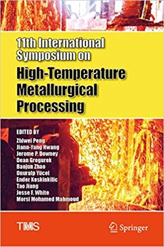 11th International Symposium on High-Temperature Metallurgical Processing (The Minerals, Metals & Materials Series) ebook