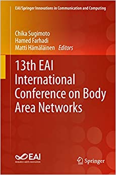 13th EAI International Conference on Body Area Networks (EAI/Springer Innovations in Communication and Computing) ebook