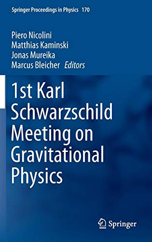1st Karl Schwarzschild Meeting on Gravitational Physics ebook