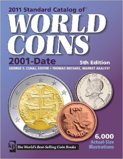 2011 Standard Catalog of World Coins 2001-Date (Standard Catalog of World Coins: 2001-Present) ebook