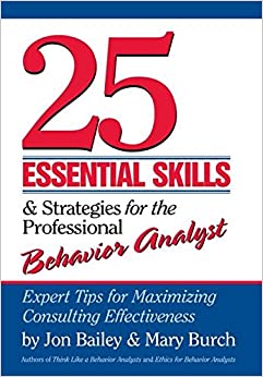 25 Essential Skills and Strategies for the Professional Behavior Analyst: Expert Tips for Maximizing Consulting Effectiveness ebook
