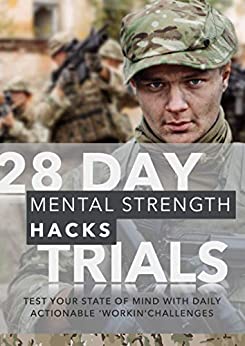 28 Day Mental Strength Hacks Trials: Test Your State Of Mind With Daily Actionable 'Workin' Challenges ebook
