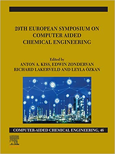 29th European Symposium on Computer Aided Chemical Engineering (ISSN Book 46) ebook