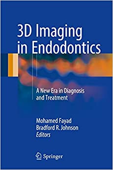 3D Imaging in Endodontics: A New Era in Diagnosis and Treatment ebook