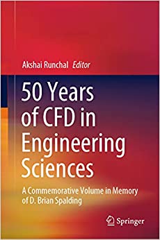 50 Years of CFD in Engineering Sciences: A Commemorative Volume in Memory of D. Brian Spalding ebook