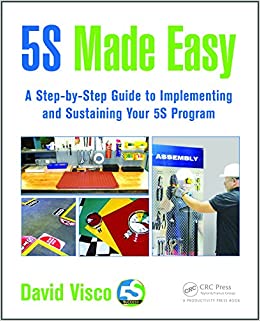 5S Made Easy: A Step-by-Step Guide to Implementing and Sustaining Your 5S Program ebook