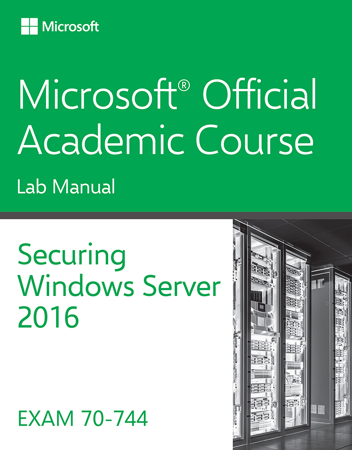 70-744 Securing Windows Server 2016 Lab Manual ebook