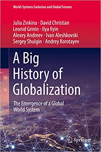 A Big History of Globalization : The Emergence of a Global World System (World-Systems Evolution and Global Futures) ebook