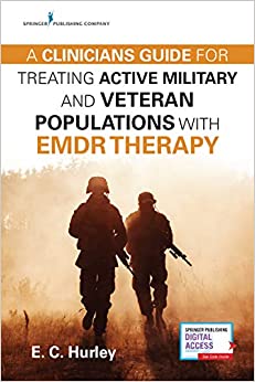 A Clinician's Guide for Treating Active Military and Veteran Populations with EMDR Therapy ebook