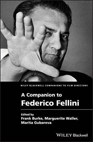 A Companion to Federico Fellini (Wiley Blackwell Companions to Film Directors) ebook