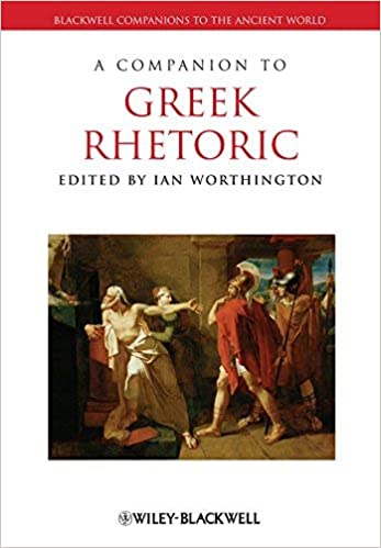 A Companion to Greek Rhetoric (Blackwell Companions to the Ancient World Book 5) ebook