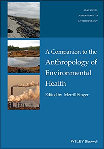 A Companion to the Anthropology of Environmental Health ? ebook